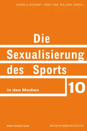 Schaaf / Nieland |  Die Sexualisierung des Sports in den Medien | eBook | Sack Fachmedien