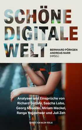 Pörksen / Narr |  Schöne digitale Welt | Buch |  Sack Fachmedien