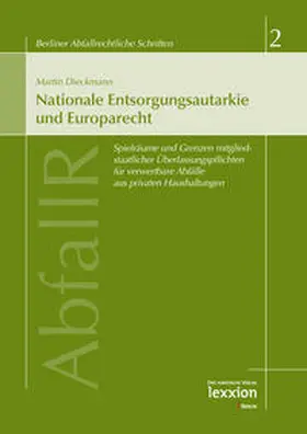 Dieckmann |  Nationale Entsorgungsautarkie und Europarecht | Buch |  Sack Fachmedien