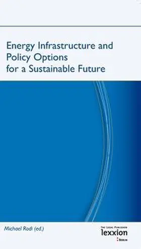 Rodi |  Energy Infrastructure and Policy Options for a Sustainable Future | Buch |  Sack Fachmedien