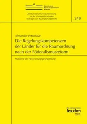 Petschulat |  Die Regelungskompetenzen der Länder für die Raumordnung nach der Föderalismusreform | Buch |  Sack Fachmedien