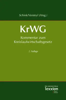 Schink / Versteyl |  Kommentar zum Kreislaufwirtschaftsgesetz (KrWG), 2. Auflage 2016 | Buch |  Sack Fachmedien