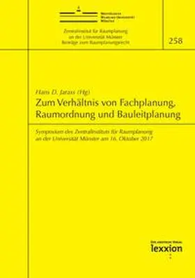 Jarass |  Zum Verhältnis von Fachplanung, Raumordnung und Bauleitplanung | Buch |  Sack Fachmedien