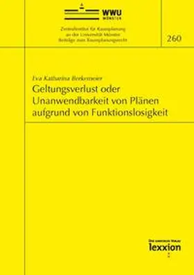 Berkemeier | Geltungsverlust oder Unanwendbarkeit von Plänen aufgrund von Funktionslosigkeit | Buch | 978-3-86965-345-7 | sack.de