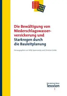 Spannowksy / Christian / Spannowsky |  Die Bewältigung von Niederschlagswasserversickerung und Starkregen durch die Bauleitplanung | Buch |  Sack Fachmedien