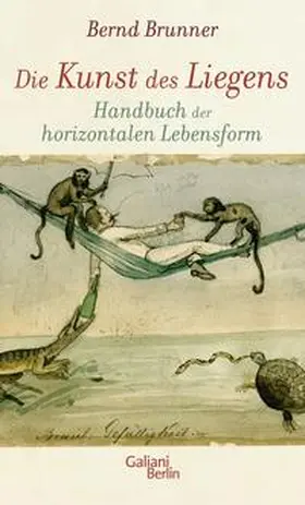 Brunner |  Die Kunst des Liegens | Buch |  Sack Fachmedien