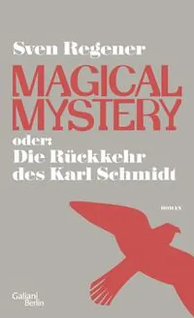 Regener |  Magical Mystery oder: Die Rückkehr des Karl Schmidt | Buch |  Sack Fachmedien