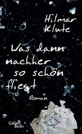 Klute |  Was dann nachher so schön fliegt | Buch |  Sack Fachmedien