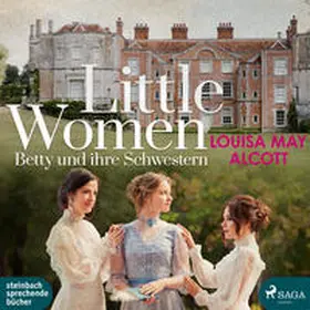 Alcott |  Little Women - Betty und ihre Schwestern | Sonstiges |  Sack Fachmedien
