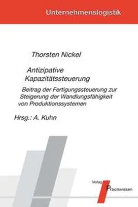 Nickel / Kuhn |  Antizipative Kapazitätssteuerung | Buch |  Sack Fachmedien
