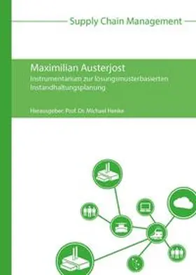 Austerjost / Henke |  Instrumentarium zur lösungsmusterbasierten Instandhaltungsplanung | Buch |  Sack Fachmedien