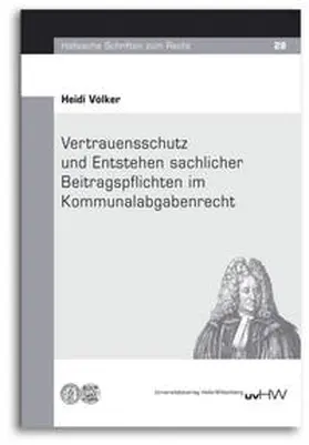 Völker |  Vertrauensschutz und Entstehen sachlicher Beitragspflichten im Kommunalabgabenrecht | Buch |  Sack Fachmedien