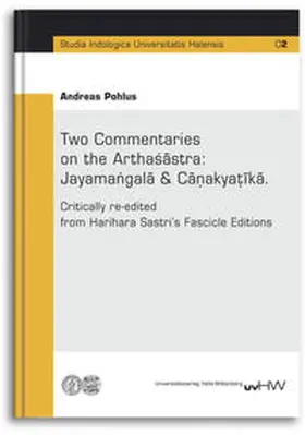 Pohlus |  Two Commentaries on the Arthasastra: Jayamangala & Canakyatika. | Buch |  Sack Fachmedien