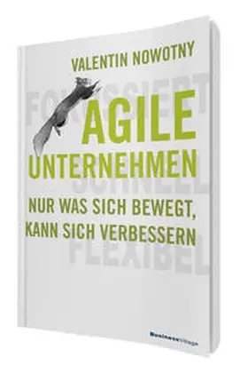 Nowotny |  AGILE UNTERNEHMEN - FOKUSSIERT, SCHNELL, FLEXIBEL | Buch |  Sack Fachmedien