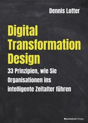 Dennis | Digital Transformation Design | Buch | 978-3-86980-458-3 | www2.sack.de