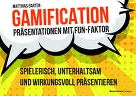 Garten |  Gamification – Präsentationen mit Fun-Faktor | eBook | Sack Fachmedien