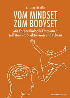 Böhlke |  Vom Mindset zum Bodyset | eBook | Sack Fachmedien