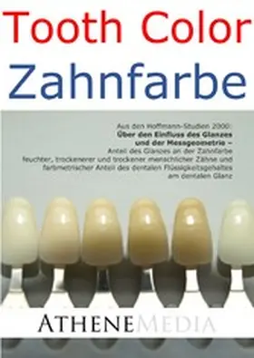 Hoffmann |  Tooth Color - Zahnfarbe: Über den Einfluss des Glanzes und der Messgeometrie | eBook | Sack Fachmedien