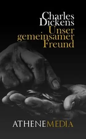 Dickens |  Unser gemeinsamer Freund | eBook | Sack Fachmedien