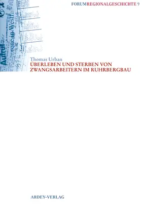 Urban |  ÜberLeben und Sterben von Zwangsarbeitern im Ruhrbergbau | Buch |  Sack Fachmedien