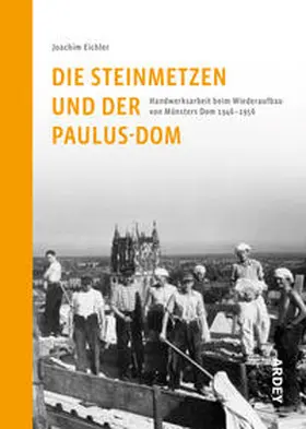 Eichler |  Die Steinmetzen und der Paulus-Dom | Buch |  Sack Fachmedien