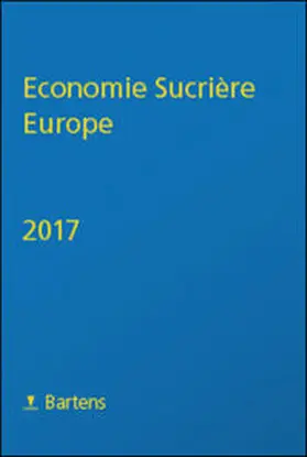 Baron / Bruhns / Maier |  Economie Sucrière Europe 2017 | Buch |  Sack Fachmedien