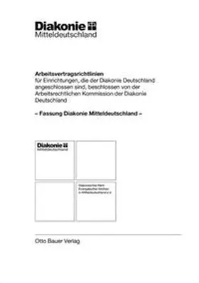 Diakonie Mitteldeutschland | Arbeitsvertragsrichtlinien für Einrichtungen, die der Diakonie Deutschland angeschlossen sind | Buch | 978-3-87047-147-7 | sack.de