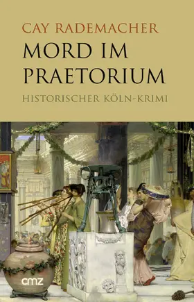 Rademacher |  Mord im Praetorium | eBook | Sack Fachmedien