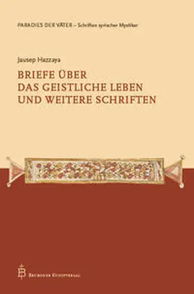 Bunge / Kessel / Vatter |  Jausep Hazzaya - Briefe über das geistliche Leben und weitere Schriften | Buch |  Sack Fachmedien