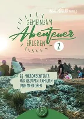 Müller |  Gemeinsam Abenteuer erleben 2 | Buch |  Sack Fachmedien