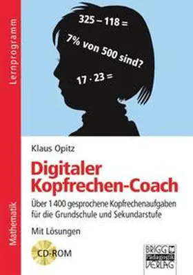 Opitz |  Brigg: Mathematik - Grundschule - Kopfrechnen/Denksport / Digitaler Kopfrechen-Coach | Sonstiges |  Sack Fachmedien