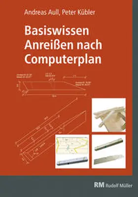 Aull / Kübler |  Basiswissen Anreißen nach Computerplan | Buch |  Sack Fachmedien