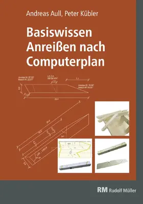 Aull / Kübler |  Basiswissen Anreißen nach Computerplan | eBook | Sack Fachmedien