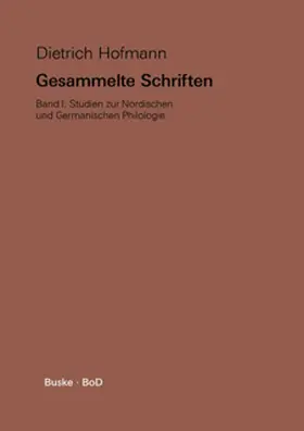 Hofmann / Kreutzer / Walker |  Gesammelte Schriften / Studien zur Nordischen und Germanischen Philologie | Buch |  Sack Fachmedien