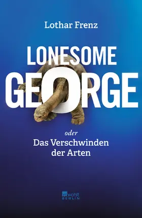 Frenz |  Lonesome George | Buch |  Sack Fachmedien