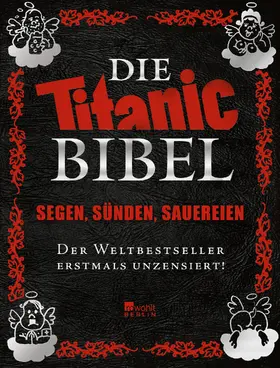 Fischer / Wolff / Ziegelwagner |  Die Titanic-Bibel | Buch |  Sack Fachmedien