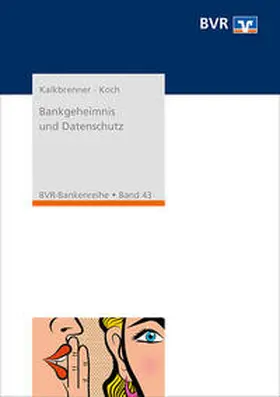 Arndt / Christian / Bundesverband der Deutschen Volksbanken und Raiffeisenbanken e.V. (BVR) |  Bankgeheimnis und Datenschutz | Buch |  Sack Fachmedien