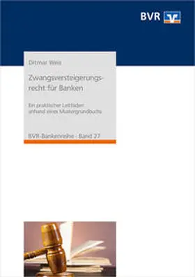 Weis |  Zwangsversteigerungsrecht für Banken | Buch |  Sack Fachmedien