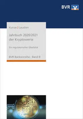Kunze / Laudien / Bundesverband der Deutschen Volksbanken und Raiffeisenbanken e.V. |  Jahrbuch 2020/2021 der Kyptowerte | Buch |  Sack Fachmedien