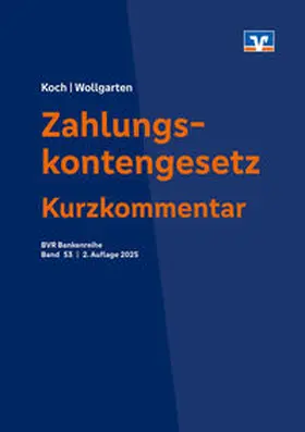 Koch / Wollgarten / Bundesverband der Deutschen Volksbanken und Raiffeisenbanken e.V. (BVR) |  Zahlungskontengesetz | Buch |  Sack Fachmedien