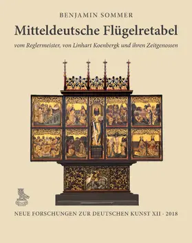 Sommer / Augustyn / Gast |  Mitteldeutsche Flügelretabel vom Reglermeister, von Linhart Koenbergk und ihren Zeitgenossen | Buch |  Sack Fachmedien