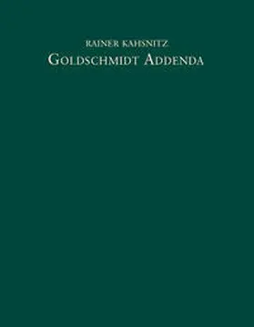 Kahsnitz |  Goldschmidt Addenda | Buch |  Sack Fachmedien