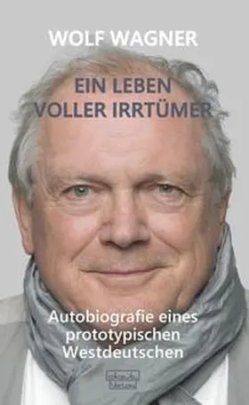 Wagner |  Ein Leben voller Irrtümer | Buch |  Sack Fachmedien