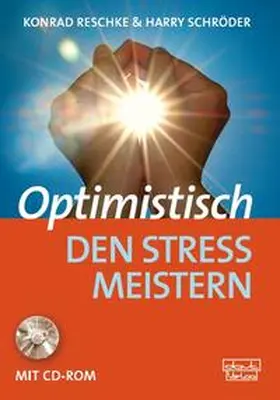 Reschke / Schröder |  Optimistisch den Stress meistern | Buch |  Sack Fachmedien