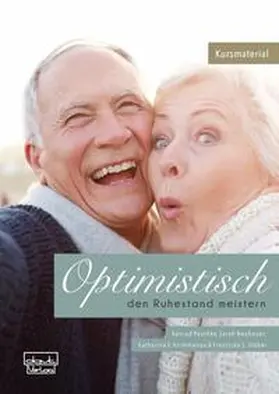 Reschke / Neubauer / Krimmenau |  Optimistisch den Ruhestand meistern | Buch |  Sack Fachmedien