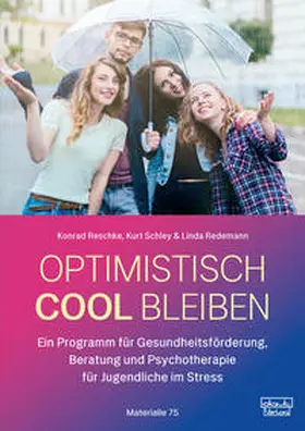 Reschke / Schley / Redemann |  Optimistisch cool bleiben | Buch |  Sack Fachmedien