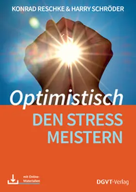 Reschke / Schröder |  Optimistisch den Stress meistern | Buch |  Sack Fachmedien