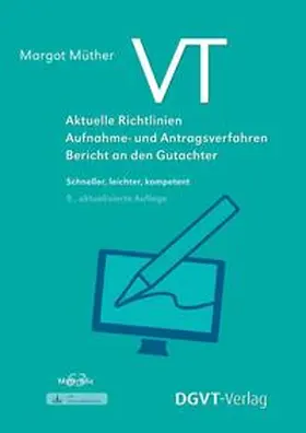 Müther |  VT - Aktuelle Richtlinien, Aufnahme- und Antragsverfahren, Bericht an den Gutachter | Buch |  Sack Fachmedien