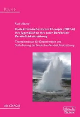 Merod |  Dialektisch-behaviorale Therapie (DBT-A) mit Jugendlichen  mit einer Borderline-Persönlichkeitsstörung | Buch |  Sack Fachmedien