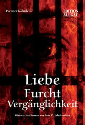 Elgass / Köhnlein |  Liebe Furcht Vergänglichkeit | Buch |  Sack Fachmedien